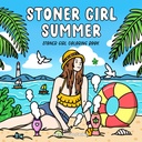 Stoner Girl Summer